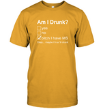 Am I drunk yes no bitch I have MS okay maybe I’m a ‘lil drunk shirt