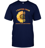 I Suffer From OSD Obssesive Sunflower Disorder Funny Sunflower Graphic Gift For Women Mom Wife Aunt Girlfriend Hippie T Shirt