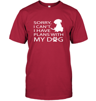 Sorry I Can’t I Have Plans With My Dog Paw Dog T Shirt