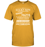 I Am Lucky Son Raised By Awesome Mom Mess Me Hell Coming Mothers Day Gifts Tee Shirts