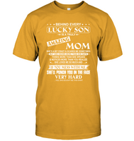 Behind Every Lucky Son Is A Truly Amazing Mom Knows More Than Says Thinks Speaks Notices Realize Mess Me Punch Face Mothers Day Gift T Shirts