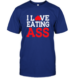 I Love Eating Ass Funny T Shirt For Men Women
