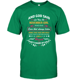 God said let there be november girl who has ears always listen arms hug hold love never ending heart gold tee shirts