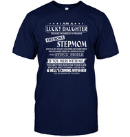 I Am Lucky Daughter Raised By Awesome Stepmom Mess Me Hell Coming Mothers Day Gifts T Shirts