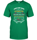 God said let there be december girl who has ears always listen arms hug hold love never ending heart gold tee shirts