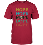 Hope Nope Mope Dope Cope Tee Shirt Hoodie