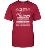 Nothing Scares Me I Am Raised By Crazy Stepmom Mess Me Hell Coming Mothers Day Gift From Son Daughter T Shirt