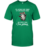 I'm Actually Not Funny I'm Just Really Mean And People Think I'm Joking Cow Tee Shirt Hoodies