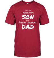 I Am Son Of A Freaking Awesome Dad Fathers Day Gift For Men T Shirt
