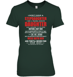 I Don't Have A StepDaughter I Have A Freaking Awesome Daughter Mess Her Never Find Your Body Fathers Mothers Day Gifts Black T Shirt