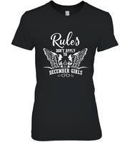 Rules Don't Apply To December Girls Birthday Gift Tee Shirt