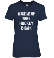 Wake Me Up When Hockey Is Back Funny 2020 Crisis Gift For Hockey Lovers Fans Men Women T Shirt