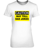 Caution May Tell Dad Jokes Fathers Day Gift T Shirt For Men