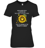 When Women Reach A Certain Age They Start To Collect Dogs Dog Paw On Sunflower T Shirts