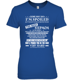 Some May Say I Am Spoiled But I Just Loved Protected By The Best Stepmom Mess Me Punch Face Mothers Day Gifts T Shirts