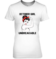 October girl unbreakable strong woman birthday gift tee shirt