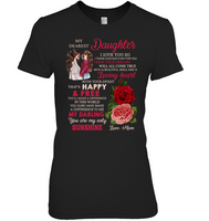 My Dearest Daughter I Love You Personalize Tee Gift From Mom Rose Black T Shirt
