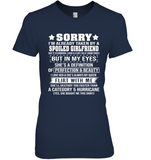 Sorry I’m Already Taken By A Spoiled Girlfriend She’s Stubborn T Shirts