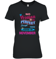 No woman perfect except those born in november birthday gift tee shirt hoodie