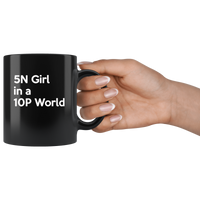 5N Girl in a 10P World Black Gift Coffee Mug