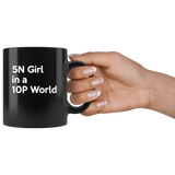 5N Girl in a 10P World Black Gift Coffee Mug
