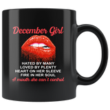 December Girl, Hated By Many Loved By Plenty Heart On Her Sleeve Fire In Her Soul A Mouth She Can't Control Black Coffee Mug