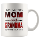 I have two titles Mom and Grandma rock them both, mother's day gift white coffee mug