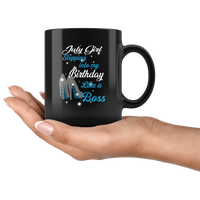 July Girl Stepping Into My Birthday Like A Boss Born In july Gift For Daughter Aunt Mom Black Coffee Mug