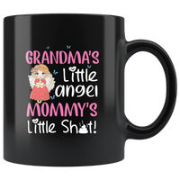 Grandmas's little angel mommy's little shit black coffee mug