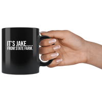 It's Jake From State Farm Black Coffee Mug