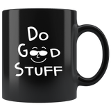 Do Good Tee Shirt Stuff Funny Black Coffee Mug
