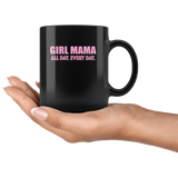 Girl Mama All Day Every Day Black coffee mug