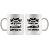 I'm not the sweet girl next door I'm the crazy bitch down the street white gift coffee mugs