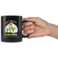 Don't mess with Grandpasaurus you'll get jurasskicked gift black gift coffee mug