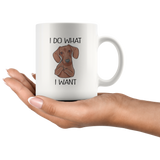 I do what I want dachshund white coffee mug