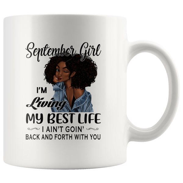Black September girl living best life ain't goin back, birthday white gift coffee mug for women