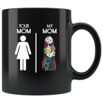Your mom my mom sally nightmare, mother's day gift black coffee mug