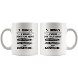 3 things a woman don't play abou her money feelings and kids white coffee mug