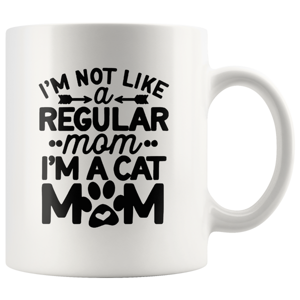 I'm not like a regular mom I'm a cat mom, mother's day gift white coffee mug
