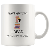 That's what i do i read and i know things flamingo read books white coffee mug