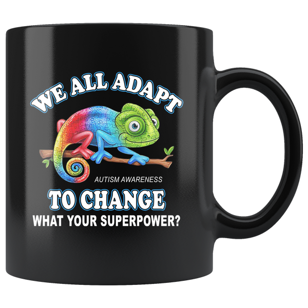 Gecko We All Adapt To Change What Your Superpower Autism Awareness Black Coffee Mug