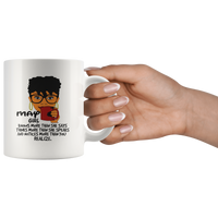 May girl knows more than she says, thinks more than she speaks birthday gift coffee mug