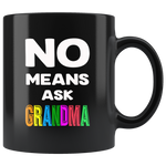 No means ask grandma, mother's day black gift coffee mug