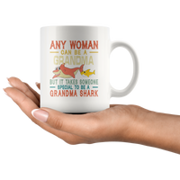 Any woman can be a grandma but it takes someone special to be a grandma shark vintage funny white gift coffee mugs