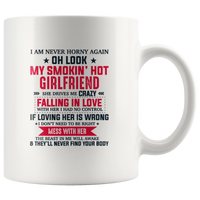 I Am Never Horny Again My Smokin Hot Girlfriend She Drives Me Crazy Falling In Love With Her I Had No Control White Coffee Mug
