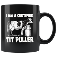 I am a certified tit puller black gift coffee mugs