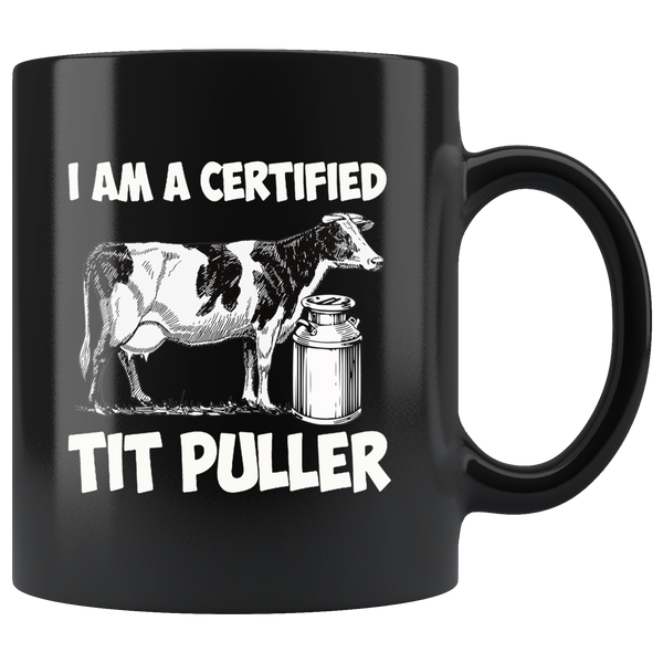 I am a certified tit puller black gift coffee mugs