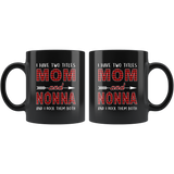 I have two titles Mom and Nonna rock them both, mother's day black gift coffee mug