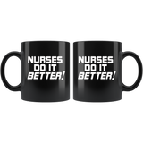 Nurses do it better black coffee mug