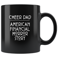 Cheer dad american financial horror story father's day gift black coffee mug